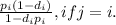 \frac{p_{i} (1-d_{i} )}{1-d_{i}p_{i}  } , if j = i.