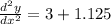 \frac{d^2y}{dx^2} = 3 + 1.125