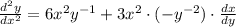 \frac{d^2y}{dx^2} =6x^2y^{-1} +  3x^2 \cdot (-y^{-2}) \cdot \frac{dx}{dy}