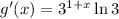 g'(x) = 3^{1+x}\ln 3