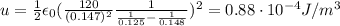 u=\frac{1}{2}\epsilon_0 (\frac{120}{(0.147)^2}\frac{1}{\frac{1}{0.125}-\frac{1}{0.148}})^2=0.88\cdot 10^{-4} J/m^3
