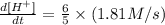 \frac{d[H^+]}{dt}=\frac{6}{5}\times (1.81M/s)