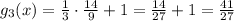 g_3(x)=\frac{1}{3}\cdot \frac{14}{9}+1=\frac{14}{27}+1=\frac{41}{27}