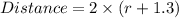 Distance=2\times (r+1.3)