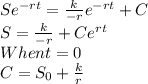 Se^{-rt}=\frac{k}{-r}e^{-rt}+C\\S=\frac{k}{-r}+Ce^{rt}\\When t=0\\C=S_{0}+\frac{k}{r}