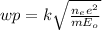 wp = k\sqrt{\frac{n_ee^2}{mE_o} }