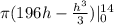 \pi (196h- \frac{h^3}{3}) |^{14}_0