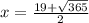 x=\frac{19+\sqrt{365}} {2}