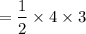 $=\frac{1}{2}\times 4 \times 3