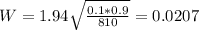 W = 1.94\sqrt{\frac{0.1*0.9}{810}} = 0.0207