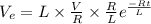 V_{e}= L\times\frac{V}{R}\times\frac{R}{L}e^{\frac{-Rt}{L} }