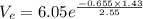 V_{e}=6.05e^{\frac{-0.655\times1.43}{2.55} }
