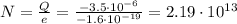 N=\frac{Q}{e}=\frac{-3.5\cdot 10^{-6}}{-1.6\cdot 10^{-19}}=2.19\cdot 10^{13}