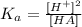 K_a = \frac{[H^+]^2}{[HA]}