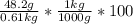 \frac{48.2g}{0.61kg}*\frac{1kg}{1000g}*100