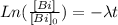 Ln (\frac {[Bi]}{[Bi]_{0}}) = -\lambda t