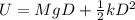 U = MgD + \frac{1}{2}kD^2
