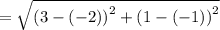 =\sqrt{\left(3-\left(-2\right)\right)^2+\left(1-\left(-1\right)\right)^2}