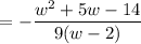 $=-\frac{w^{2}+5 w-14}{9(w-2)}