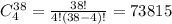 C_4^{38}=\frac{38!}{4!(38-4)!}=73815
