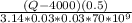 \frac{(Q - 4000)(0.5)}{3.14* 0.03 *0.03 *70*10^{9} }