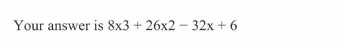 Multiply: (−4x + 3)(−2x2 − 8x + 2)