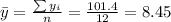 \bar y= \frac{\sum y_i}{n}=\frac{101.4}{12}=8.45