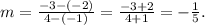 m=\frac{-3-(-2)}{4-(-1)} = \frac{-3+2}{4+1}= -\frac{1}{5}.