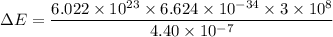 $\Delta E=\frac{6.022 \times 10^{23} \times 6.624 \times 10^{-34} \times 3 \times 10^{8}}{4.40 \times 10^{-7}}$