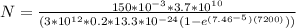N = \frac{150*10^{-3} * 3.7*10^{10}}{(3*10^{12}*0.2 *13.3 *10^{-24}(1-e^{(7.46^{-5})(7200)}))}