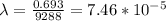 \lambda = \frac{0.693}{9288} =7.46*10^{-5}