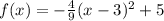 f(x) = -\frac{4}{9} (x-3)^2 + 5