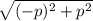 \sqrt{(-p)^2+p^2}