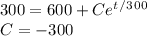 300=600+Ce^t^/^3^0^0\\C=-300