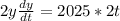 2y \frac{dy}{dt} = 2025*2t
