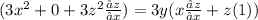 (3x^{2} +0+3z^{2}\frac{∂z}{∂x}) =3y(x\frac{∂z}{∂x}+z(1))
