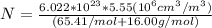 N= \frac{6.022*10^{23}*5.55(10^6cm^3/m^3)}{(65.41/mol+16.00g/mol)}