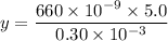 y=\dfrac{660\times10^{-9}\times5.0}{0.30\times10^{-3}}