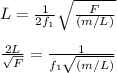 L=\frac{1}{2f_1}\sqrt{\frac{F}{(m/L)}}\\\\\frac{2L}{\sqrt F}=\frac{1}{f_1\sqrt{(m/L)}}\\