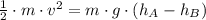\frac{1}{2}\cdot m \cdot v^{2} = m \cdot g \cdot (h_{A}-h_{B})