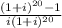 \frac{(1+i)^{20} -1  }{i(1+i)^{20}}