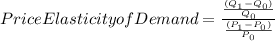 Price Elasticity of Demand = \frac{\frac{(Q_{1} - Q_{0})}{Q_{0}}}{\frac{(P_{1} - P_{0})}{P_{0}}}