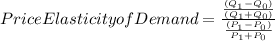 Price Elasticity of Demand = \frac{\frac{(Q_{1} - Q_{0})}{(Q_{1} + Q_{0})} }{\frac{(P_{1} - P_{0})}{P_{1} + P_{0}} }