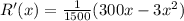 R'(x)=\frac{1}{1500} (300x-3x^2)