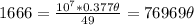 1666 = \frac{10^7 * 0.377 \theta}{49} = 76969 \theta