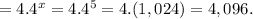 = 4.4^{x} = 4.4^{5} = 4.(1,024)= 4,096.