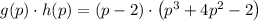 g(p) \cdot h(p)= (p-2)\cdot \left(p^{3}+4 p^{2}-2\right)