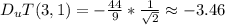 D_uT(3,1)=-\frac{44}{9}*\frac{1}{\sqrt{2} } \approx-3.46