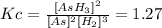 Kc=\frac{[AsH_3]^2}{[As]^2[H_2] ^3}=1.27