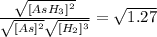 \frac{\sqrt{[AsH_3]^2} }{\sqrt{[As]^2} \sqrt{[H_2] ^3} } =\sqrt{1.27}